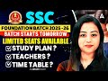 SSC Foundation Batch 2025-26 | Batch Starts Tomorrow | Limited Seats | Complete Study Plan