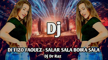 Salar Sala Boira Sala - Dj Fizo Faouez Mix | Trance Edm Bass 🔥 2023 Remix