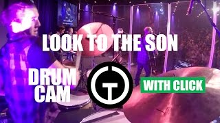 Look To The Son - Hillsong Worship (Drum Cam) chords