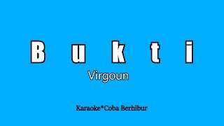 karaoke virgoun bukti karaoke lyric tanpa vocal terbaru