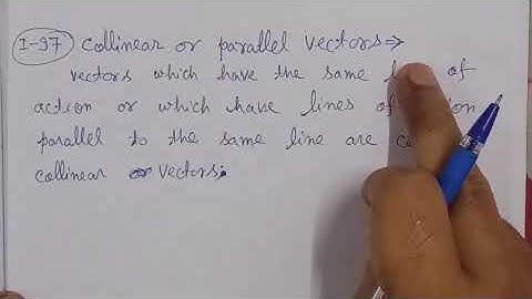 Collinear Or parallel Vectors
