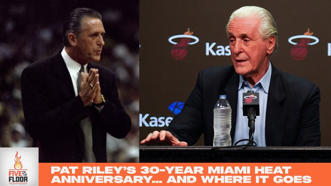 Pat Riley's 30-year Miami Heat anniversary... and where it goes | Five ...
