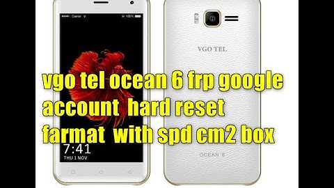 vgo tel ocean 6 frp google account hard reset farmat with spd cm2 box