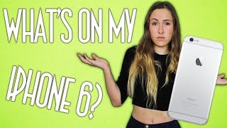 Whats On My Iphone 6?
