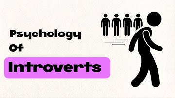 The Secret Psychology of Introverted People