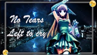 Ariana Grande No tears left to cry Nightcore  😞