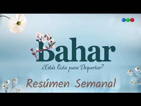 Bahar - Resúmen Semanal 17/08 al 21/08