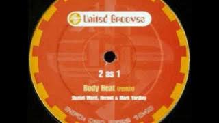 2 As 1 - Body Heat (Yardley Remix)