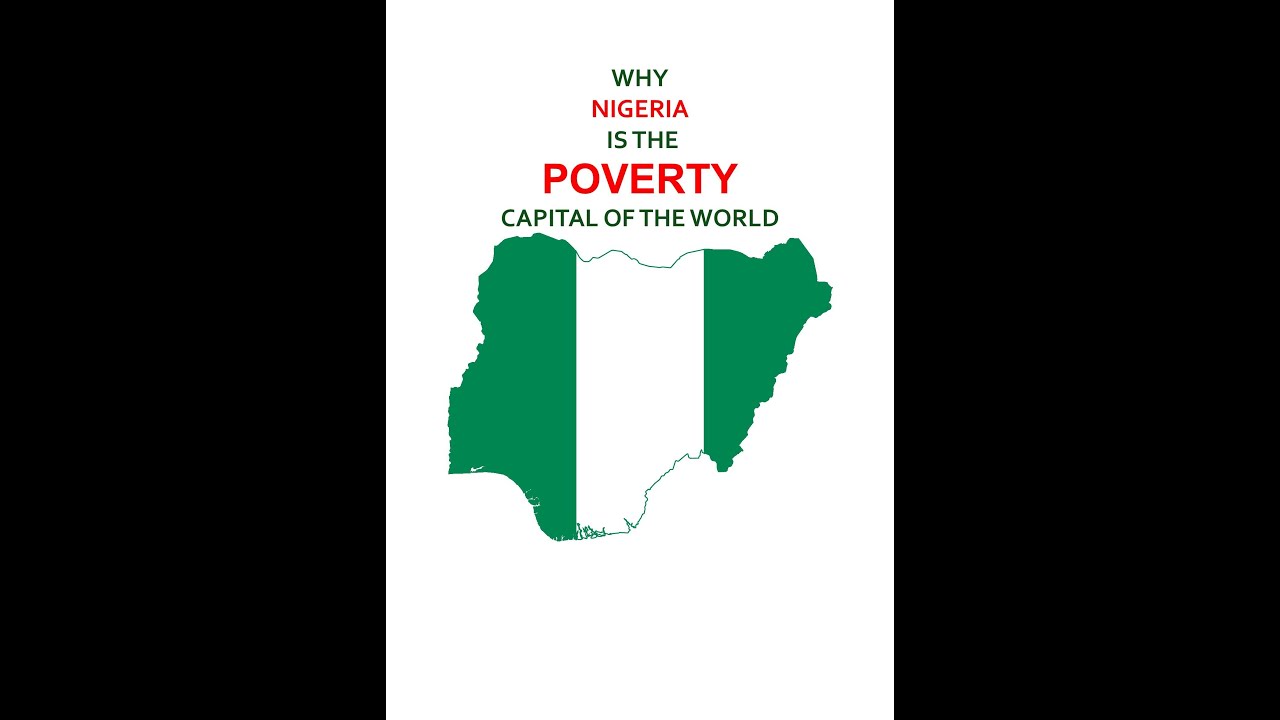 Why Nigeria Is The Poverty Capital of The World - YouTube