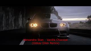 Alexandra Stan - Vanilla Chocolat (Gökay Dilek Remix) Resimi