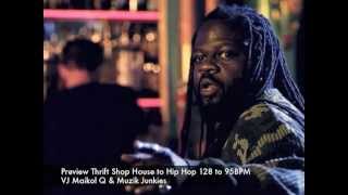 Preview Thrift Shop Vj Maikol Q & Muzik Junkies House To Hip Hop Regular Out 128 To 95Bpm