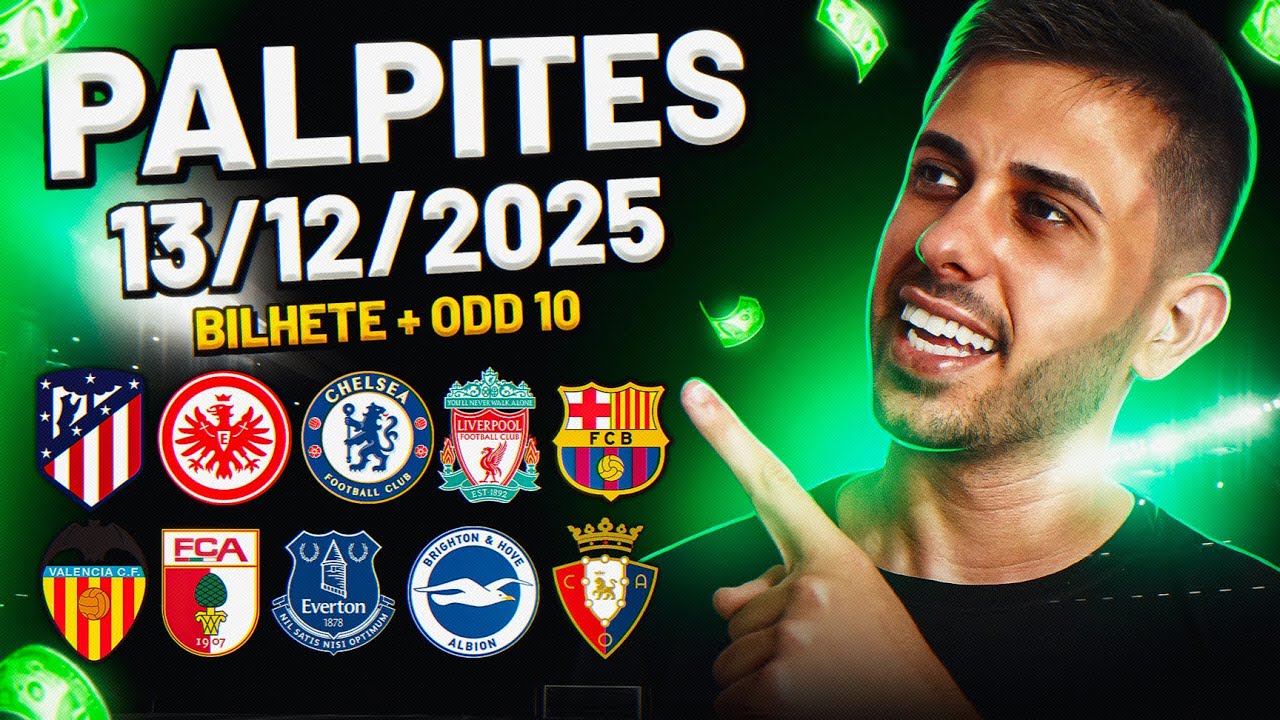 PALPITES DE FUTEBOL DO DIA 13 12 2025 + BILHETE PRONTO E MÚLTIPLA ODD ALTA