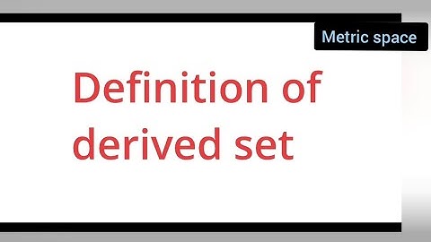 metric space : Definition of derived set