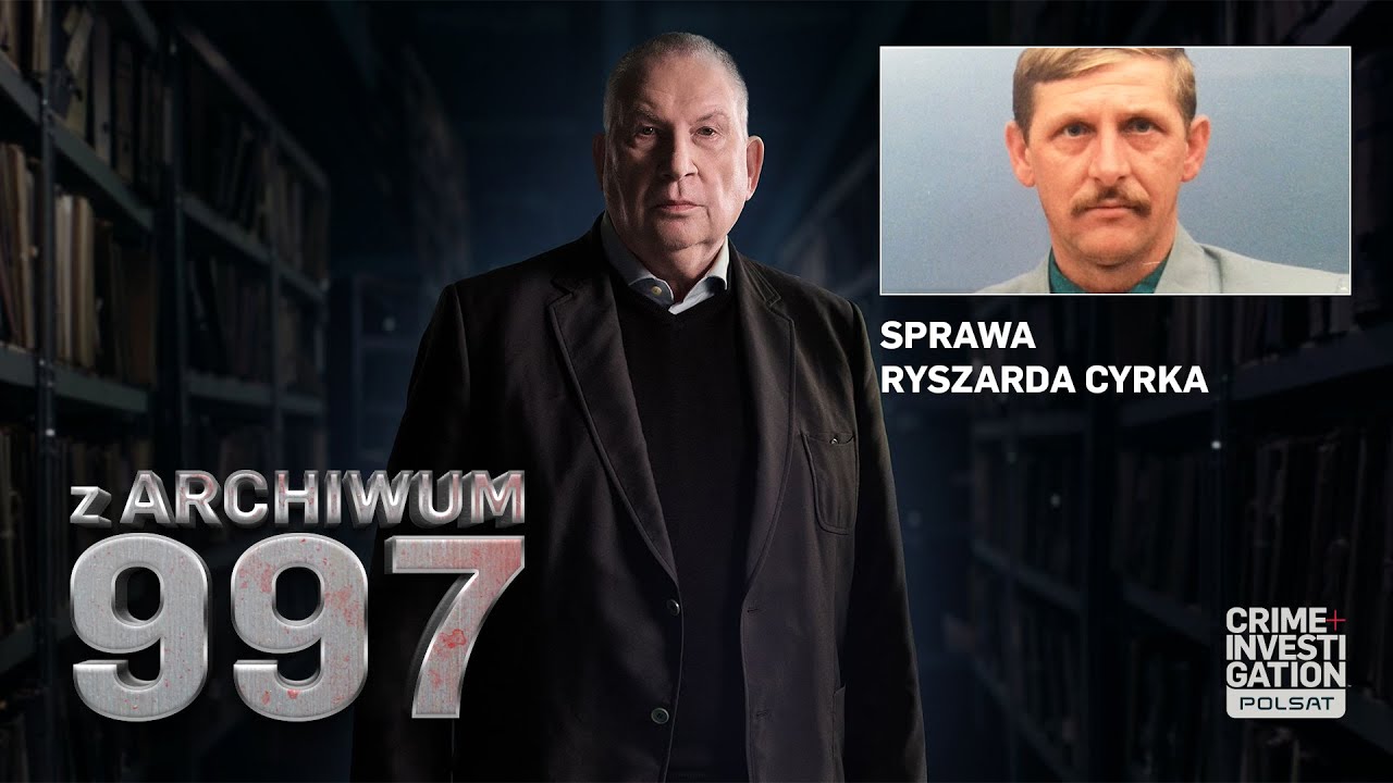Była zbrodnia, nie ma sprawcy. Z archiwum 997 - Michał Fajbusiewicz - sprawa Ryszarda Cyrka