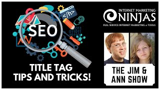 Title Tags SEO Tips at #JimAndAnn Show