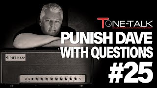 Punish Dave with Questions #25! New Product Reveal!