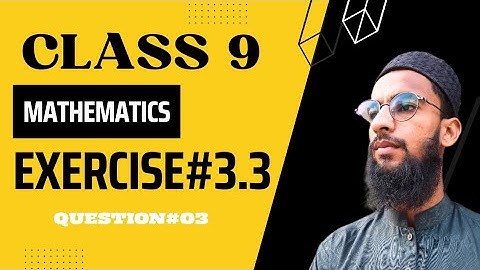 Class 9 mathematics chapter 3 |Exercise 3.3| Question no 3|Teach with zaib|