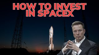 How to invest in SpaceX