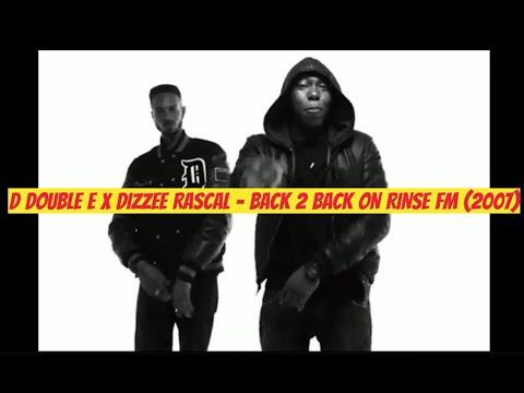 D DOUBLE E X DIZZEE RASCAL - BACK 2 BACK ON RINSE FM (2007) - YouTube