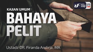 Kajian Umum : Bahaya Pelit - Ustadz Dr. Firanda Andirja, Lc, M.A.