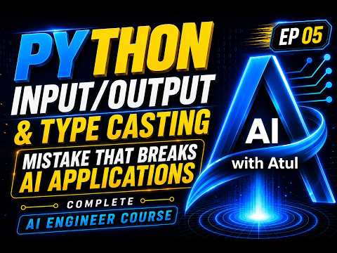 Mistake That Breaks AI Application | Input/Output/Type Casting | Python tutorial for beginner | EP05