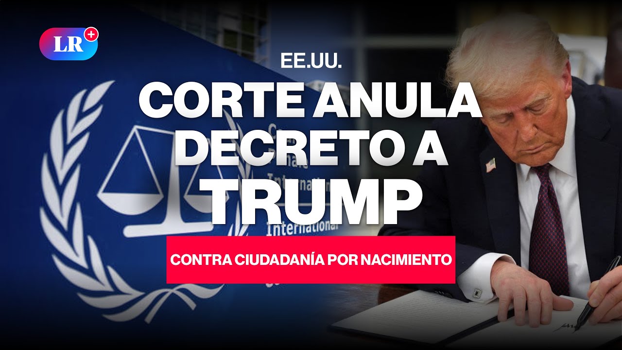 🚨 TRUMP pierde BATALLA CLAVE: Corte ANULA decreto contra CIUDADANÍA POR NACIMIENTO #NewsLR