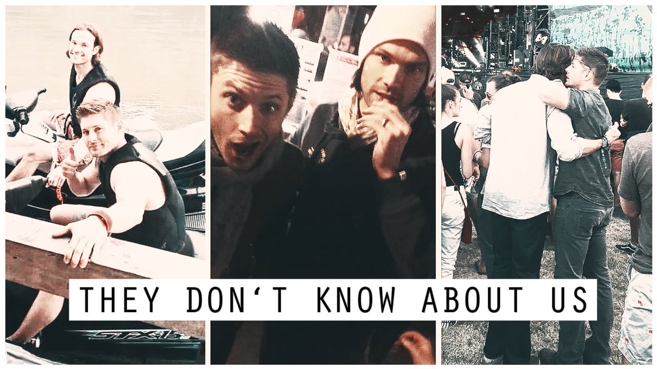Jensen & Jared - They don't know about us [J2]