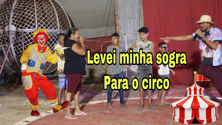 LEVEI MINHA SOGRA PARA O CIRCO
