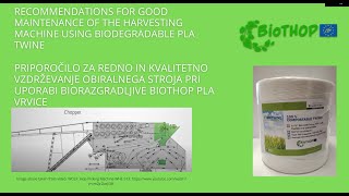 Recommendations for good maintenance of the harvesting machine using biodegradable PLA twine
