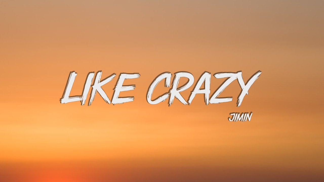 지민 (Jimin) 'Like Crazy' Lyrics [Korean Lyrics /Han/가사] YouTube