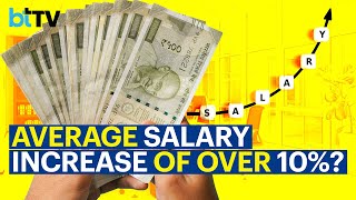 BTTV Compiles Top Salary Surveys For You The Salary Hikes You Can Expect This Year