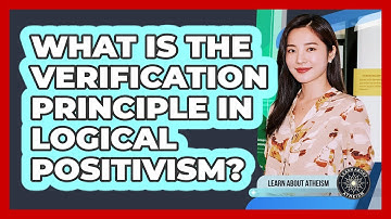 What Is The Verification Principle In Logical Positivism?