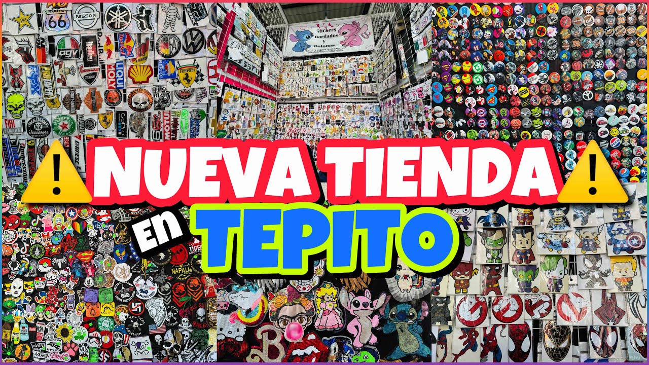 ⚠️NUEVA TIENDA EN TEPITO ¡MERCANCÍA NUNCA ANTES GRABADA!😱 STICKERS, BOTONES, PARCHES / CENTRO CDMX