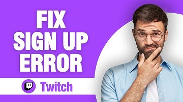 How To Fix And Solve Twitch App Sign Up Error ( Tutorial )
