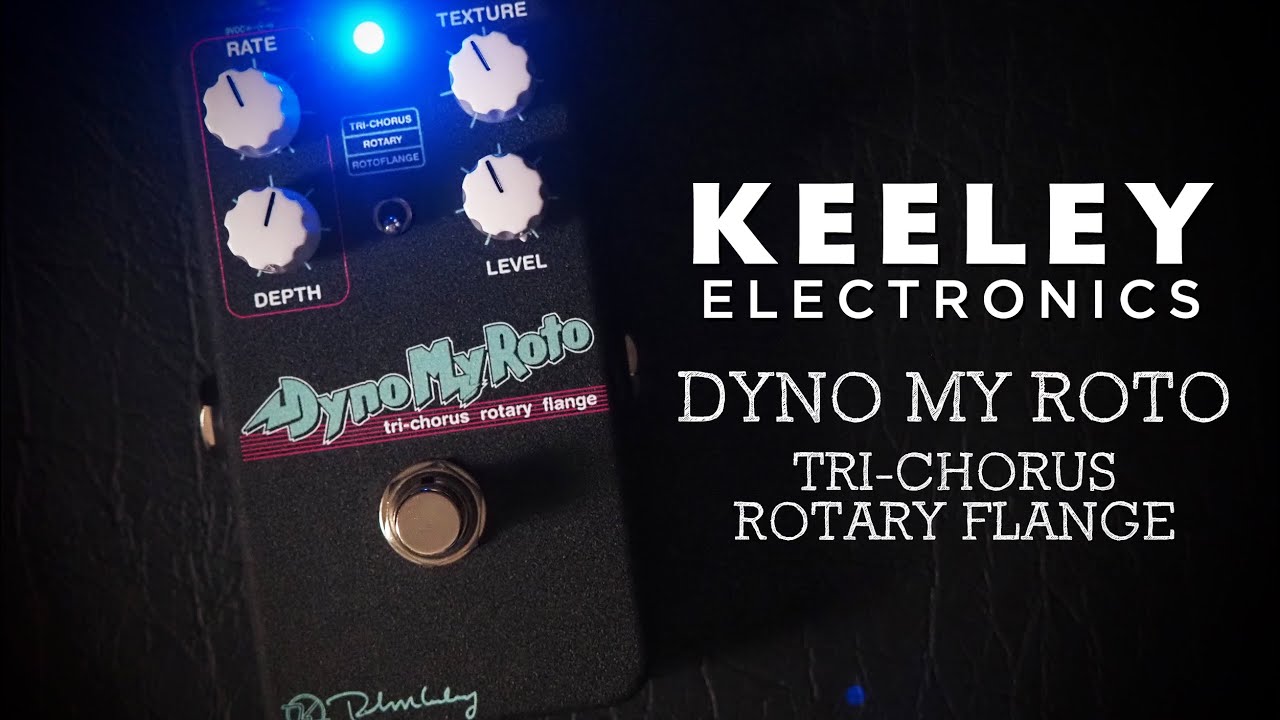 Keeley Electronics // Dyno My Roto Tri-Chorus Rotary Flange (Demo