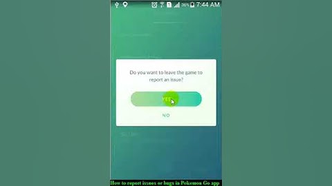 How to report issues or bugs in Pokemon Go app
