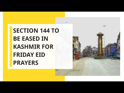 breaking-news:-section-144-to-be-eased-in-kashmir-for-friday-prayers