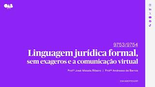 #01 | Linguagem jurídica formal, sem exageros e a comunicação virtual