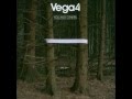 Vega4 - Tearing Me Apart