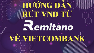 Hướng dẫn rút tiền từ ví VND của Remitano về tài khoản ngân hàng trên điện thoại
