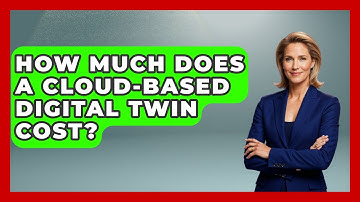 How Much Does A Cloud-Based Digital Twin Cost? - How It Comes Together