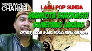 MAHKOTA BINOKASIH SUMEDANG LARANG | POP SUNDA ASLI SUMEDANG