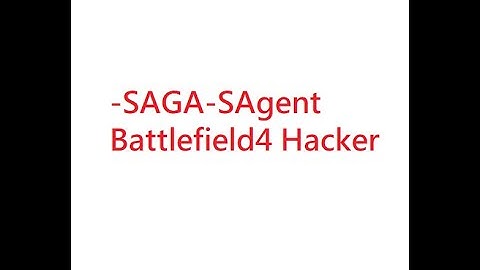 -SAGA-SAgent BF4 Hacker
