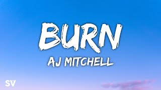 Aj mitchell - burn (lyrics)