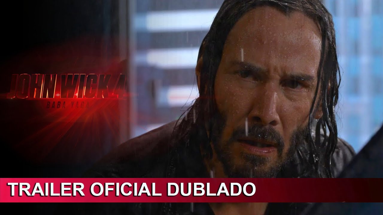 John Wick 4: Baba Yaga  Trailer Oficial Dublado 