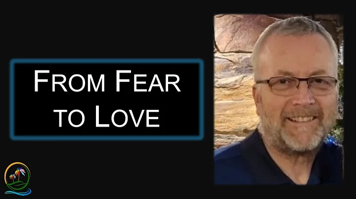 12.11.22 "From Fear to Love" by Pastor Mike Wlodar...