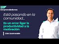 Productividad vs Motivación, Juan Marín | Comunidad Emprendedores Pro.
