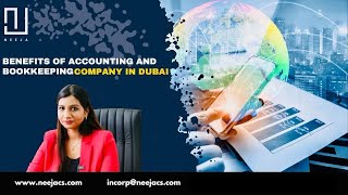 Benefits of Accounting and Bookkeeping Company in Dubai | Company Setup in Dubai