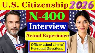 2026, New Actual Interview of U.S. Citizenship, N-400 Naturalization Interview, Small Talk #n400