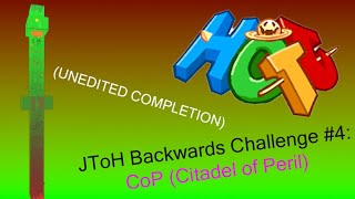 JToH Backwards Challenge #4: CoP (Citadel of Peril) | Unedited Completion!